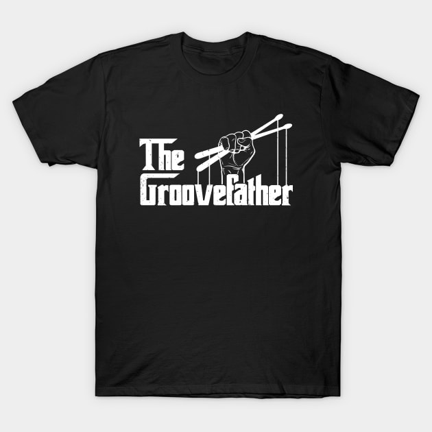 The Groovefather Vintage Drums Drumming - Band Drummer T-Shirt by Wakzs3Arts